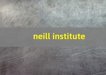 neill institute